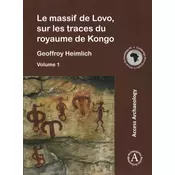 Le massif de Lovo, sur les traces du royaume de Kongo