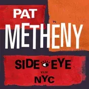 Pat Metheny - Side Eye NYC V1.IV (2 LP)