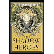 In the Shadow of Heroes