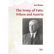 The Irony of Fate: Wilson and Austria