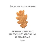 Recnik srpskih narodnih verovanja o biljkama
