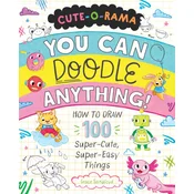 Cute-O-Rama: You Can Doodle Anything!: How to Draw 100 Super-Cute, Super-Easy Things