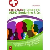 Erste Hilfe im Umgang mit ADHS, Borderline & Co.