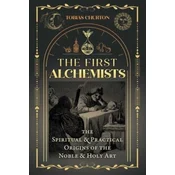 The First Alchemists