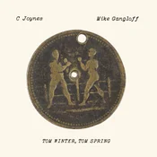C Joynes & Mike Gangloff - Tom Winter, Tom Spring (Reissue) (LP)