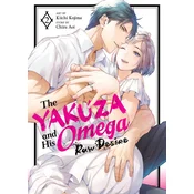 The Yakuza and His Omega: Raw Desire Vol. 2