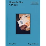 Home Is Not A Place