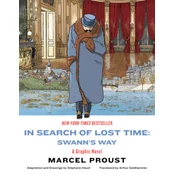 In Search of Lost Time: Swann`s Way - A Graphic Novel