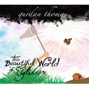 Gurdan Thomas - This Beautiful World Of Ugliness (LP)