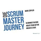 Die Scrum Master Journey