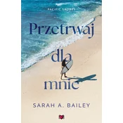 Pacific Shores T.4 Przetrwaj dla mnie