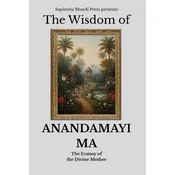 The Wisdom of Anandamayi Ma