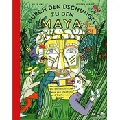 Durch den Dschungel zu den Maya
