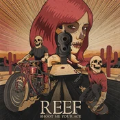 Reef - Shoot Me Your Ace (Limited Edition) (LP)