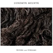 Lubomyr Melnyk - Rivers And Streams (LP)
