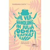 Die Verwandlung in Julia oder Kafkas Käfer
