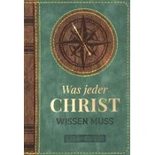 Was jeder Christ wissen muss