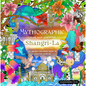 Mythographic Color and Discover: Shangri-La: An Artists Coloring Book of Fantasy Worlds
