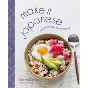 Make It Japanese: Simple Recipes for Everyone