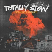 Totally Slow - The Darkness Intercepts (Orange Coloured) (LP)