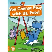 You Cannot Play with Us, Pete!