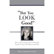 But You LOOK Good: How to Encourage and Understand People Living with Illness and Pain