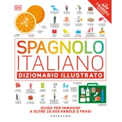 Spagnolo-italiano. Dizionario illustrato