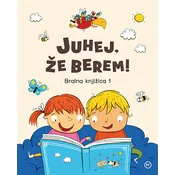 Juhej, že berem! Bralna knjižica 1 - Alenka Rot Vrhovec