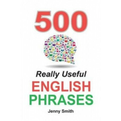 500 Really Useful English Phrases