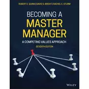 Becoming a Master Manager - A Competing Values Approach, Seventh Edition