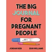 The Big Journal for Pregnant People