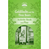 Classic Tales Second Edition: Level 3: Goldilocks and the Three Bears Activity Book & Play