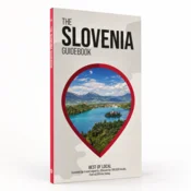 The Slovenia Guidebook – vodnik po Sloveniji z najboljšimi lokalnimi priporočili