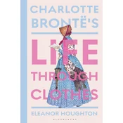 Charlotte Brontes Life Through Clothes