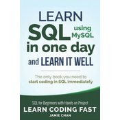 WEBHIDDENBRAND SQL: Learn SQL (Using Mysql) in One Day and Learn It Well. SQL for Beginners with Hands-On Project.