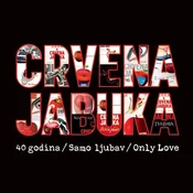 posneti mediji CRVENA JABUKA - 40 GODINA / SAMO LJUBAV / ONLY LOVE, (22109605)