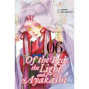 Of the Red, the Light, and the Ayakashi, Vol. 6