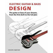 Electric Guitar and Bass Design