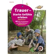 Trauer - Starke Gefühle erleben