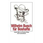 Wilhelm Busch für Boshafte