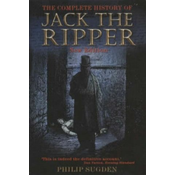 The Complete History of Jack the Ripper