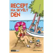 Recept na skvělý den