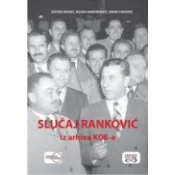 Slueaj Rankovia iz arhiva KOS-a