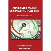 Customer Value Starvation Can Kill