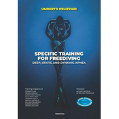 Specific Training for Freediving Deep, Static and Dynamic Apnea