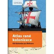 Atlas rané kolonizace - Od Kolumba po Bolívara