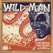 The Howlin Max Messer Show - Wild Man (LP)