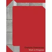 Charlotte Posenenske. Work in Progress