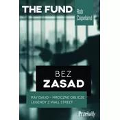 Bez zasad. Ray Dalio - mroczne oblicze legendy z Wall Street