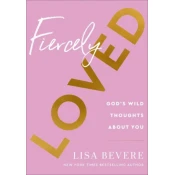 Fiercely Loved - God`s Wild Thoughts about You
